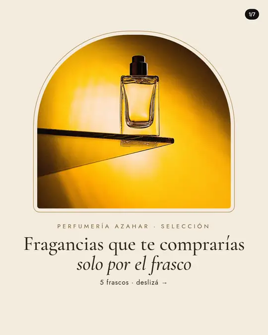 Perfumería Azahar, lámina 1 de 7: Frasco de perfume de vidrio sin etiqueta sobre una repisa con luz amarilla, dentro de un marco en forma de arco. Texto: Fragancias que te comprarías solo por el frasco. Perfumería Azahar, selección de 5 frascos.